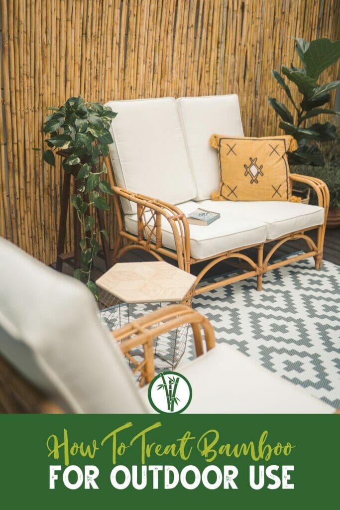 Bamboo outdoor furniture and bamboo fence with the text: How To Treat Bamboo For Outdoor Use