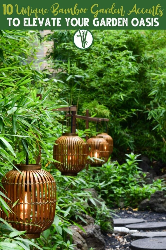 Illuminated bamboo lanterns placed throughout a bamboo garden, serving as unique bamboo garden accents with a text above: 10 Unique Bamboo Garden Accents to Elevate Your Garden Oasis